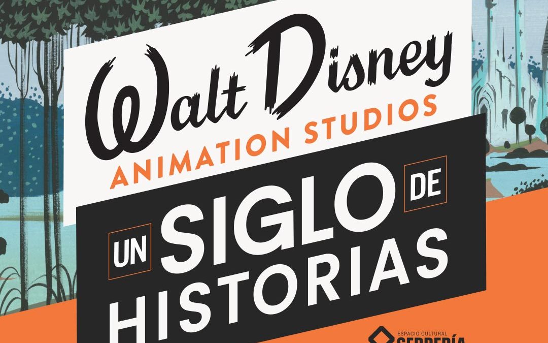 Exposición WALT DISNEY ANIMATION STUDIOS: Un siglo de historias